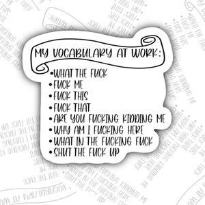 My Work Vocabulary, Funny Work Sticker, Offensive, Waterproof Sticker, Water Bottle Sticker, Kindle Sticker, Laptop Sticker, Valajo Designs