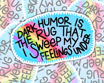 Sticker donkere humor gevoelens, grappige sticker geestelijke gezondheid, sarcastisch citaat