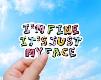 Funny Introvert Sticker, I'm Fine It's Just My Face