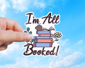 Book Lover Sticker, I'm All Booked Reading Decal