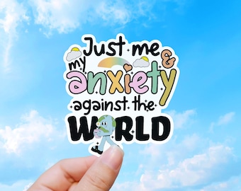 Solo yo y la ansiedad, divertida pegatina sobre salud mental