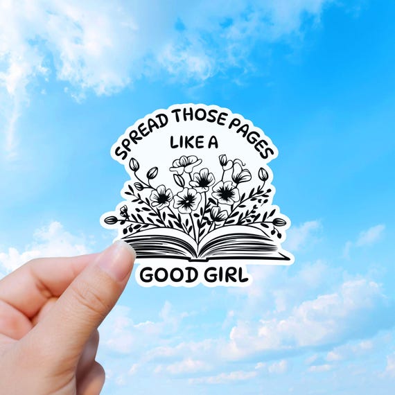 Spicy Reader Sticker, Spread Those Pages Like a Good Girl Book Decal