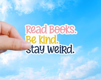 Read Books, Be Kind, Stay Weird, Retro Sticker