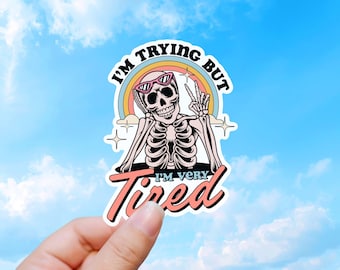Funny Skeleton Sticker, Trying My Humor, Waterproof Vinyl, Laptop Decal