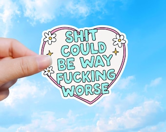 Funny Positive Quote Sticker, Sarcastic Mental Health Humor