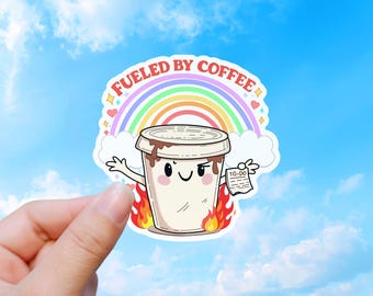 Fueled By Coffee, Funny Kawaii Work Humor Rainbow Sticker Gift