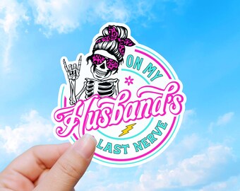 On My Husband's Last Nerve Sticker, Funny Wife Vinyl Decal