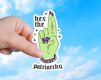Hex The Patriarchy, Witchy Feminist Vinyl Sticker Decal Art