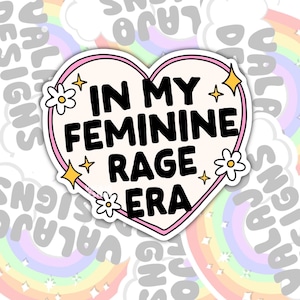 Feminine Rage Era Sticker: Waterproof Vinyl Decal