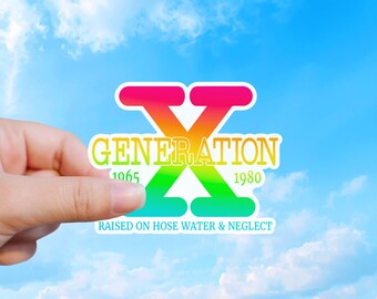 Generation X Sticker, Raised On Hose Water Humor