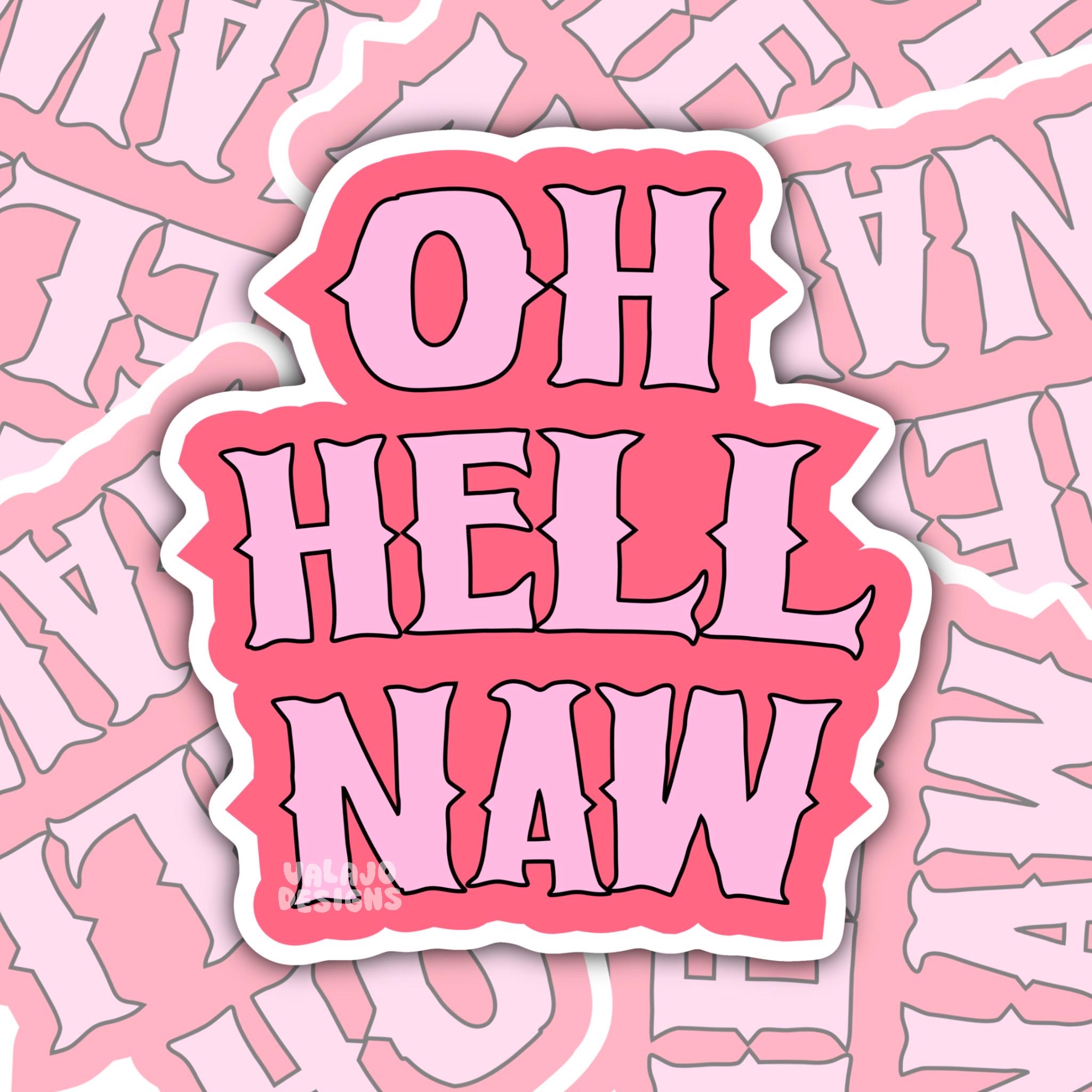 Oh Hell Nah: Funny Waterproof Sticker, Vinyl Decal - Etsy