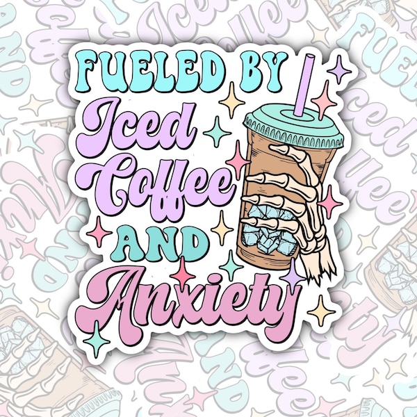 Fueled By Iced Coffee And Anxiety, Stickers, Waterproof Sticker, Water Bottle Sticker, Kindle Sticker, Laptop Sticker, Valajo Designs