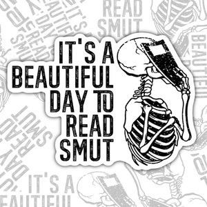 A Beautiful Day To Read Smut, stickers, leesgrage stickers, smutliefhebbers, boekenliefhebbers, sticker waterfles, laptopsticker, Valajo-ontwerpen