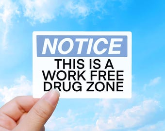 Work Free Zone Sticker, Funny Office Humor Decal