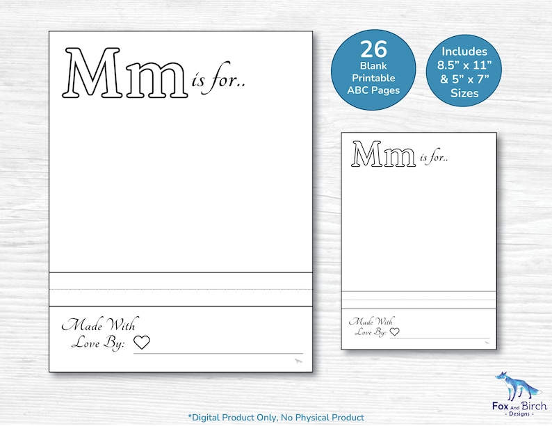 May include: Two white printable activity sheets with black outlines featuring the text Mm is for.. at the top and Made With Love By: with a heart icon at the bottom. Two blue circles state 26 Blank Printable ABC Pages and Includes 8.5" x 11" & 5" x 7" Sizes.