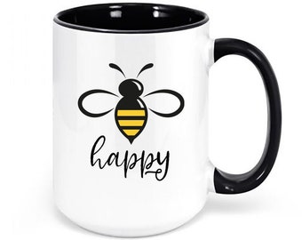 Bee Happy Coffee Mug, Bee Happy, Bee Lover, Bumble Bee Cup, Gift For Bee Lover, Honey Bee Mug, Birthday Gift Idea, Sublimated Mug, Bees