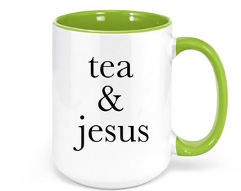 Tea And Jesus Mug, Christian Mug, Tea Mug, Coffee Gift, Tea Gift, Sublimated Design, Jesus Mug, Gift For Her, Tea Drinker Gift, Religious