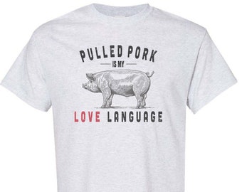 Chemise BBQ, porc effiloché est mon langage d’amour, drôle de chemise de papa, chemise de grillade, chemise de porc, design sublimé, festin de bête, amateur de barbecue, cadeau de barbecue