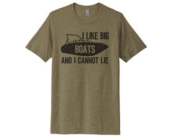 Boating Shirt, I Like Big Boats And I Cannot Lie, Unisex, Sublimation T, Boating Apparel, Lake Shirt, Lake Tee, Summer Shirt, Gift For Him