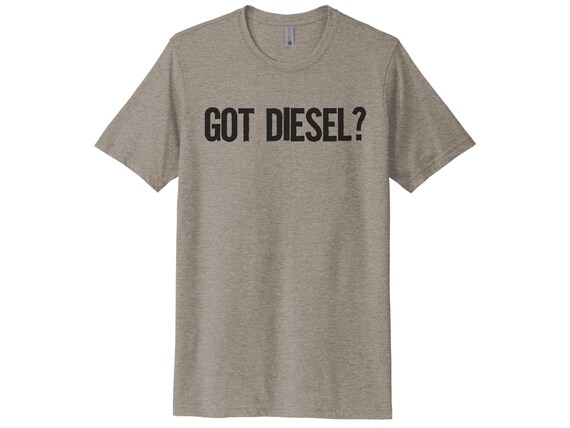 Got Diesel Shirt Diesel Tee Diesel Trucks Unisex Adult Tee