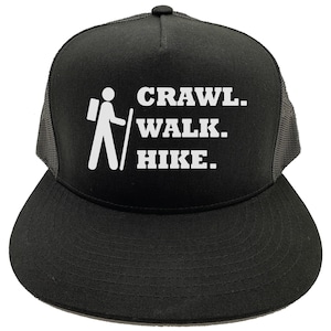 Hiking Hat, Crawl Walk Hike, Gift For Hiker, Hiking Apparel, Hiking Gear, Hiking Trucker Hat, Hats For Hikers