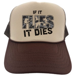 Duck Hunting Hat, If It Flies It Dies, Waterfowl Trucker Hat, Duck Hunter Hat, Waterfowl Cap, Hunting Gift For Him