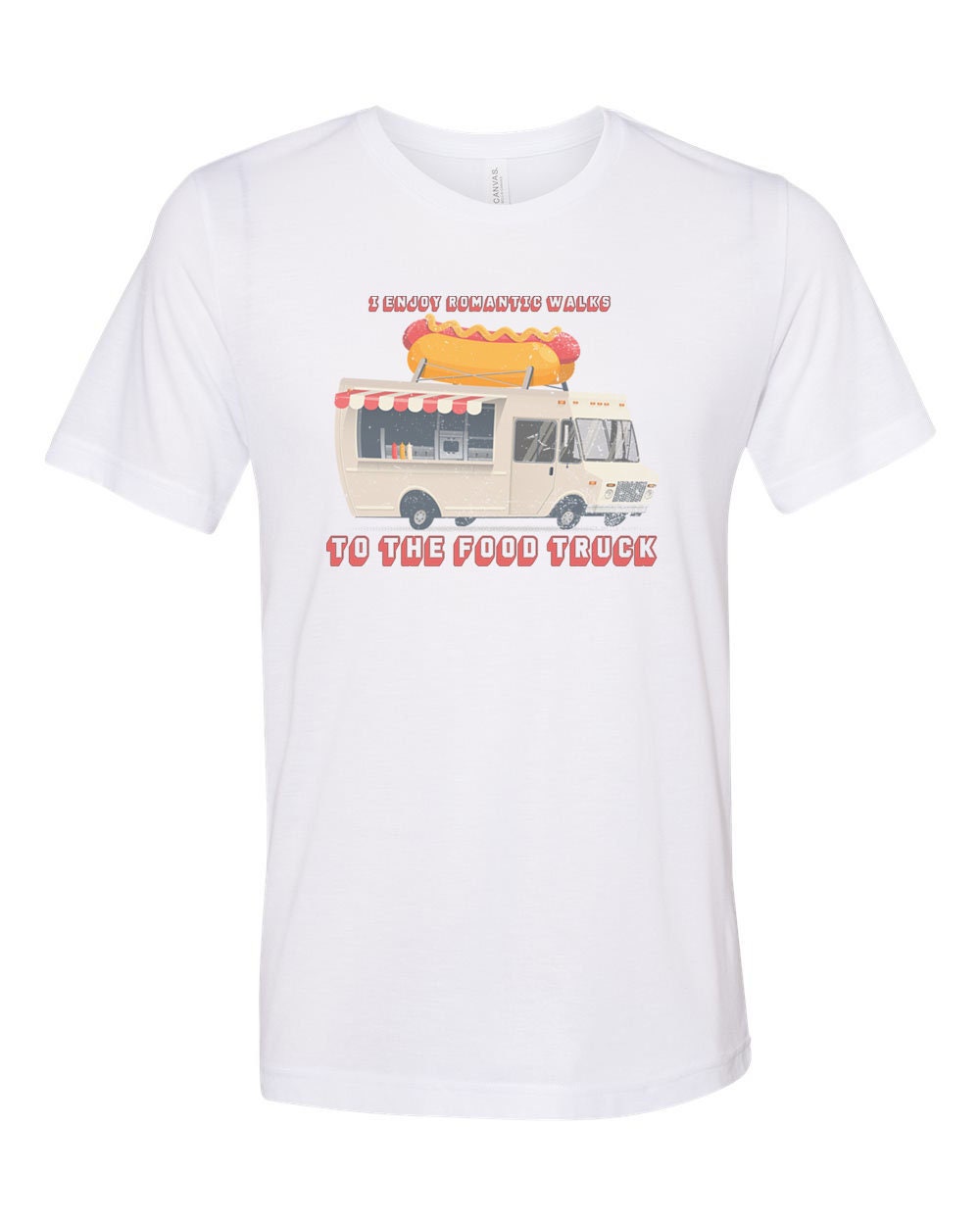 Food Truck Shirt I Enjoy Romantic Walk to the Food Truck Etsy