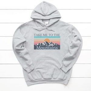 Mountain Hoodie, Take Me To The Mountains, Kid & Adult Sizes!, Mountain Lover, Mountains, Mountain Gift, Sublimated Design, Mountain Shirt