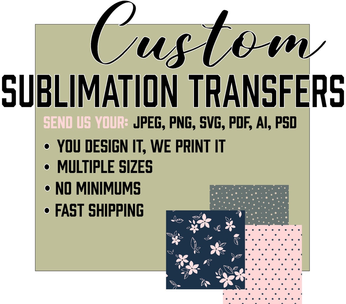 Sublimation Transfers Custom Sublimation Transfers Wholesale Etsy
