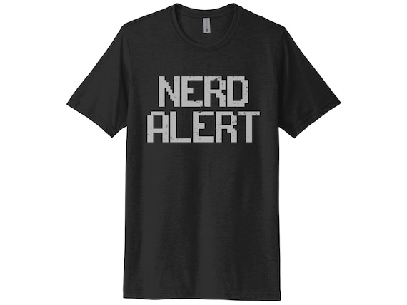 Nerd Alert T-Shirt Nerd Alert T-Shirt