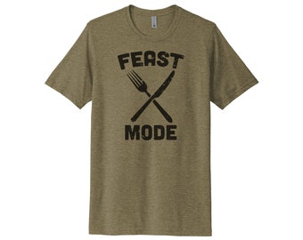 Feast Mode Shirt, Thanksgiving Tee, Funny Men's Shirt, Gift For Him, Mens Thanksgiving T, Fathers Day, Guys Fashion, Guys Shirt, Turkey Day