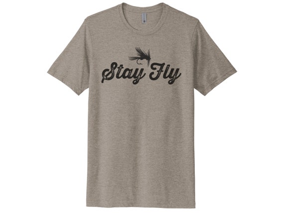Fly Fishing Tee, Stay Fly, Fly Fishing Shirt, Sublimation T, Men's Fishing  Tshirt, Gift for Him, Dad T, Fishing Apparel, Trout Fishing -  Canada