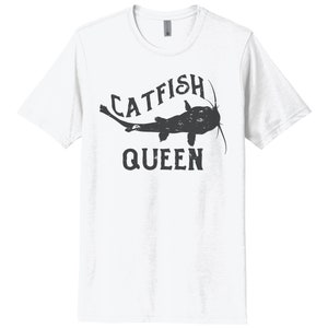 May include: White t-shirt with a black graphic of a catfish and the text "Catfish Queen".