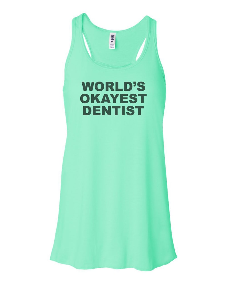 Bella Canvas Dentist Racerback Sublimation Womens Dentist Shirt Dentist Tank Dentist Shirt Gift For Dentist, World/'s Okayest Dentist