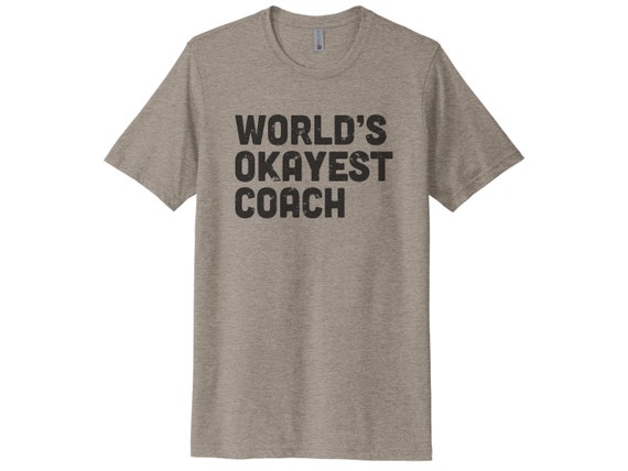 World's Okayest Soccer Coach T-Shirt | Soccer Coach Tee World's Okayest Soccer Coach T-Shirt | Soccer Coach Tee