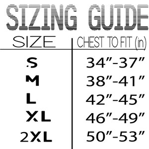 May include: Sizing guide chart for clothing with chest measurements in inches.  Sizes include S, M, L, XL, and 2XL.  Chest measurements range from 34 to 53 inches.