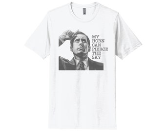 The Office Shirt, My Horn Can Pierce The Sky, Michael Scott Shirt, Unisex Fit, Sublimated Design, The Office Themed T Shirt
