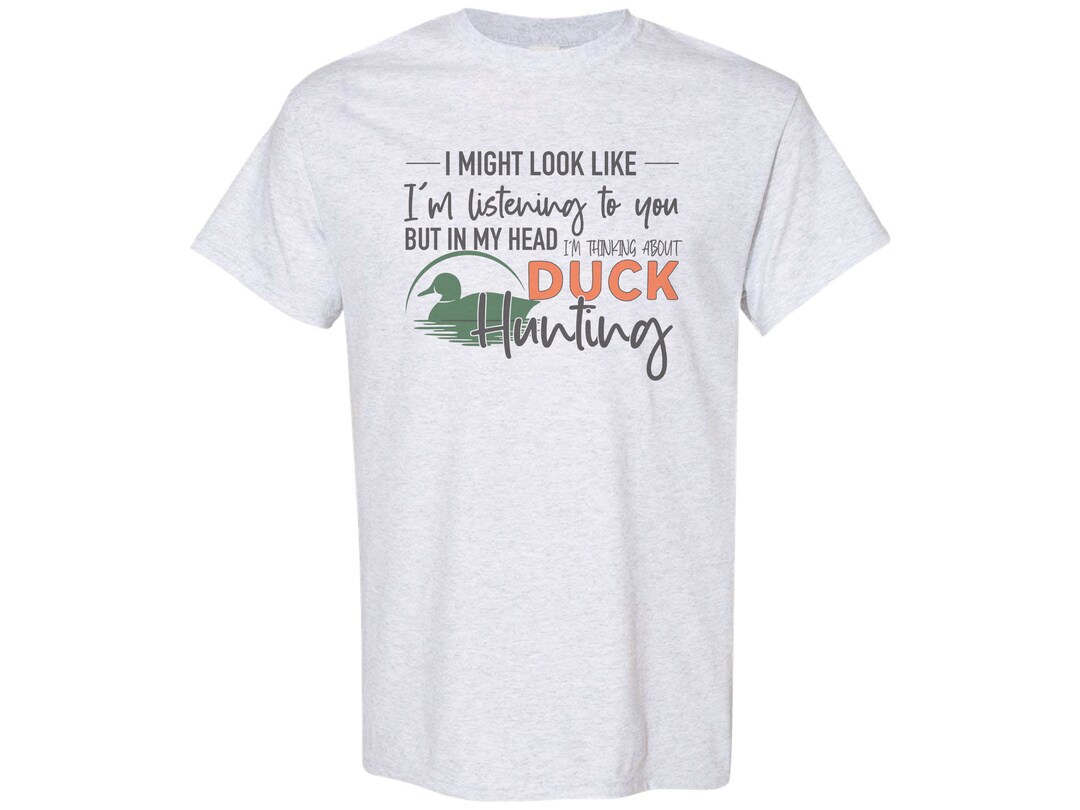 Duck Hunting Shirt, Thinking About Duck Hunting, Duck Hunting Apparel