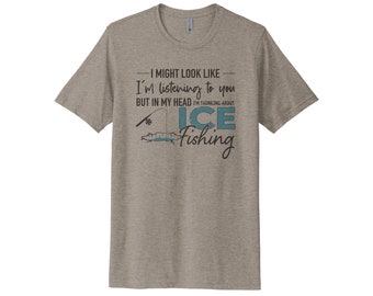 Ice Fishing Shirt, Thinking About Ice Fishing, Fishing Shirt, Unisex Fit, Gift For Him, Father's Day Gift, Ice Fishing, Walleye Shirt, Pike