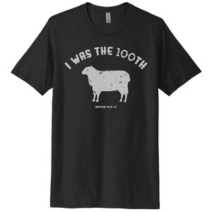 Christian Shirt, I Was The 100th Sheep, Religious Shirt, Christian Apparel, Unisex Fit, Sublimated Design, Lost Lamb Shirt, Jesus Shirt