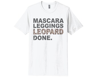 Leopard Shirt, Mascara Leggings Leopard Done, Women's Fall Shirt, Esthetician Shirt, Beautician Shirt, Gift For Her