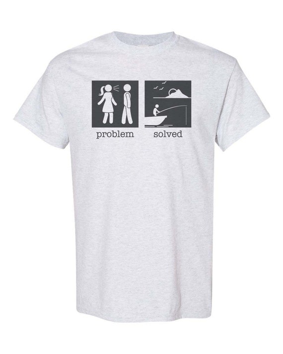 Fishing Shirt, Problem Solved, Mens Fishing Shirt, Funny Fishing Shirt,  Fisherman Gift, Gift for Fisherman, Sublimated Design, Fishing Tee -   Canada