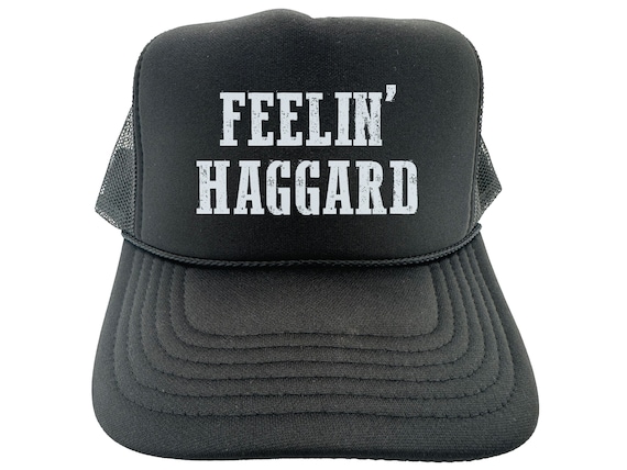 Country Music Hat, Feelin' Haggard, Haggard Hat, Adjustable Snapback, Otto Hats, Country Concert Hat, Country Trucker Hat, Country Cap