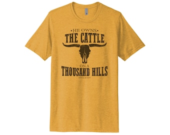 He Owns The Cattle On A Thousand Hills, Christian Shirt, Religious T-shirt, Western Apparel, Farm Shirt, Sublimated Design, Cattle Farmer