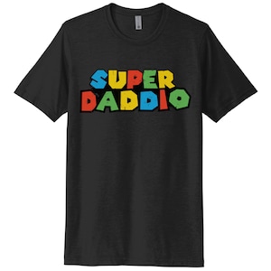 Gamer Dad Shirt, Super Daddio, Video Game Dad Shirt, Gamer Dad Reveal, Fathers Day Shirt, Gift For Dad, Dad Shirt