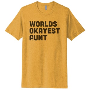 Aunt Shirt, Worlds Okayest Aunt, Auntie Shirt, Sublimation T, Sisterhood, Aunt T, Humor, Funny Tees, Shirts With Sayings, Sister Birthday