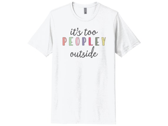 Es demasiado gente afuera camisas divertidas camisa introvertida
