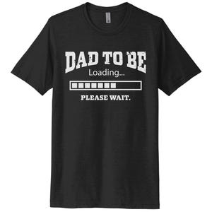 Dad To Be Shirt, Men&#39;s Baby Announcement, Dad To Be Please Wait, Baby Reveal Shirt, Pregnancy Announcement, New Dad T-shirt, Daddy Tee, Baby