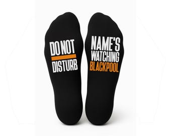 Custom Do Not Disturb Blackpool Name Socks - Personalised Print  - Birthday Gift - Christmas Gift - Football -