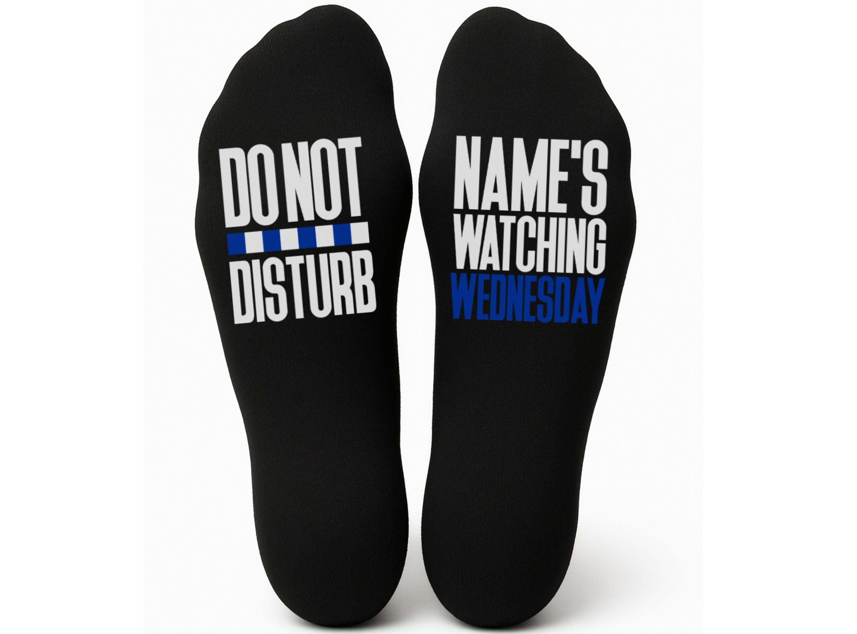 Custom Do Not Disturb Watching Wednesday Name Socks - Personalised Printed and Personalised - Birthday Gift - Christmas Gift Sheffield